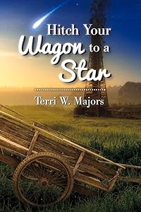 Hitch Your Wagon to a Star