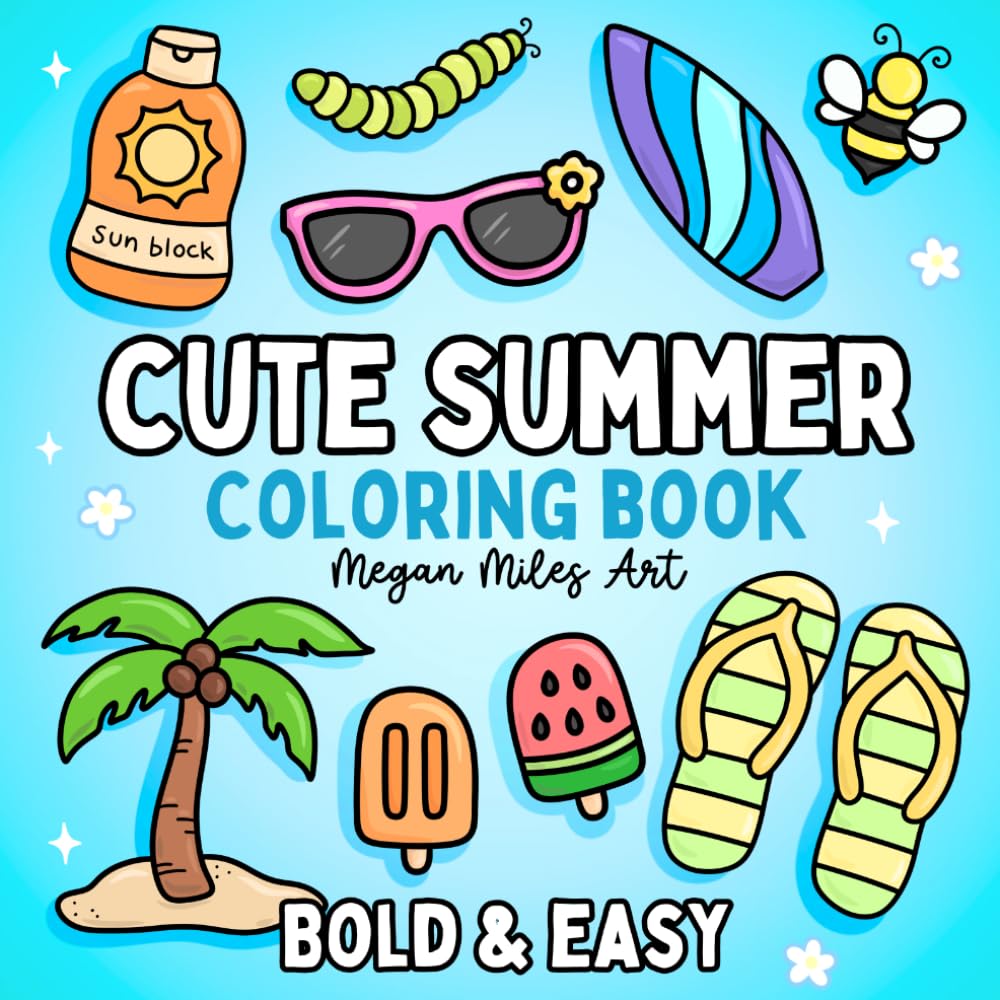 Cute Summer Coloring Book: Simple Designs for Adults and Kids (Bold & Easy Coloring Books)