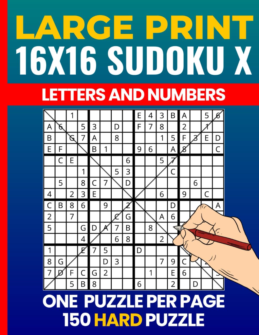 16x16 Diagonal Sudoku Letters and Numbers: Hard Sudoku X 16x16 — Large Print Letter and Number Logic Puzzles for Adults
