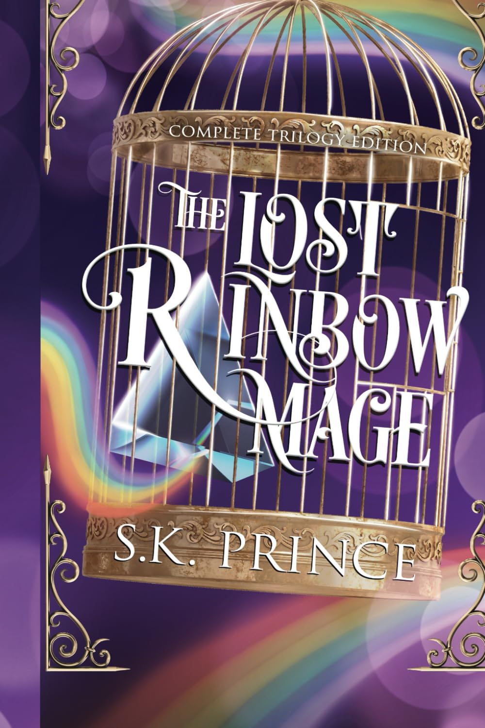 The Lost Rainbow Mage: Complete Trilogy Edition