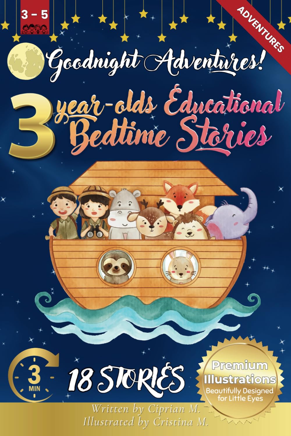 Goodnight Adventures: 3-Year-Old’s Educational Bedtime Stories with Premium Illustrations: Magical Journeys to Spark Imagination and Inspire Dreamland Exploration
