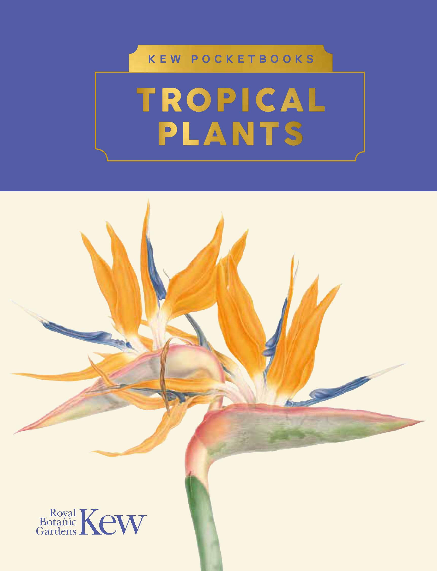 Kew Pocketbooks: Tropical Plants by Brie Langley (Hardback Book)