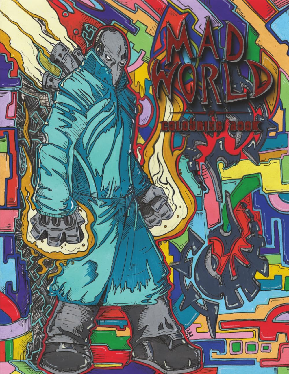 Mad World Colouring Book: Escape into a surreal reality | A fun and safe way to leave your world behind | 8.5x11 inches, 40 illustrations