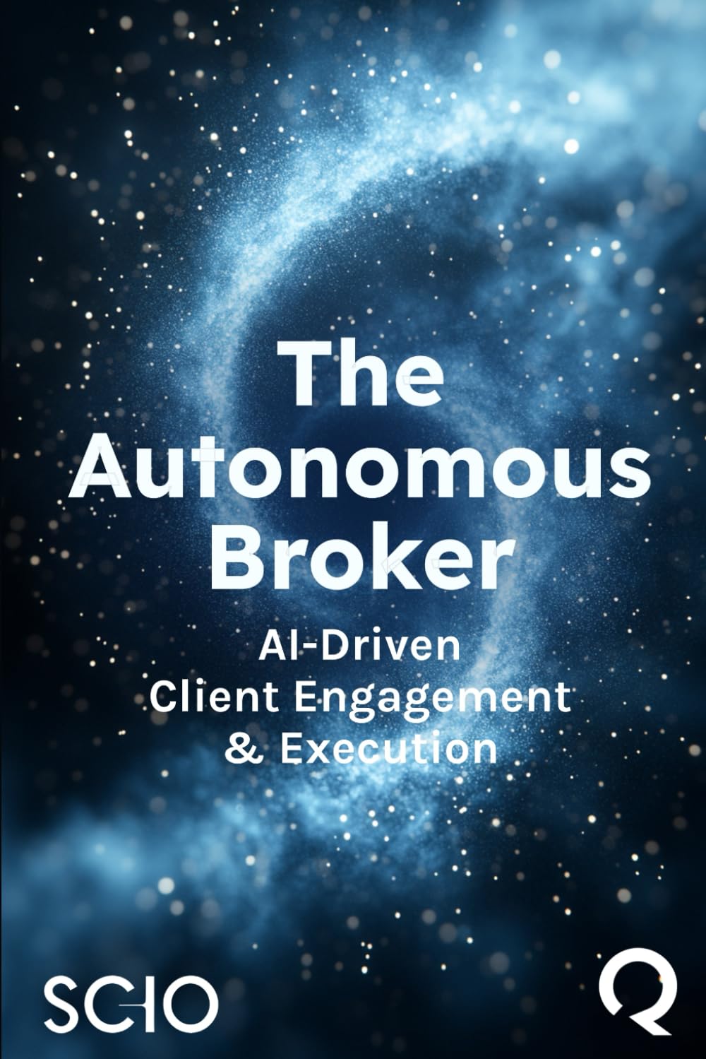 The Autonomous Broker: AI-Driven Client Engagement & Execution
