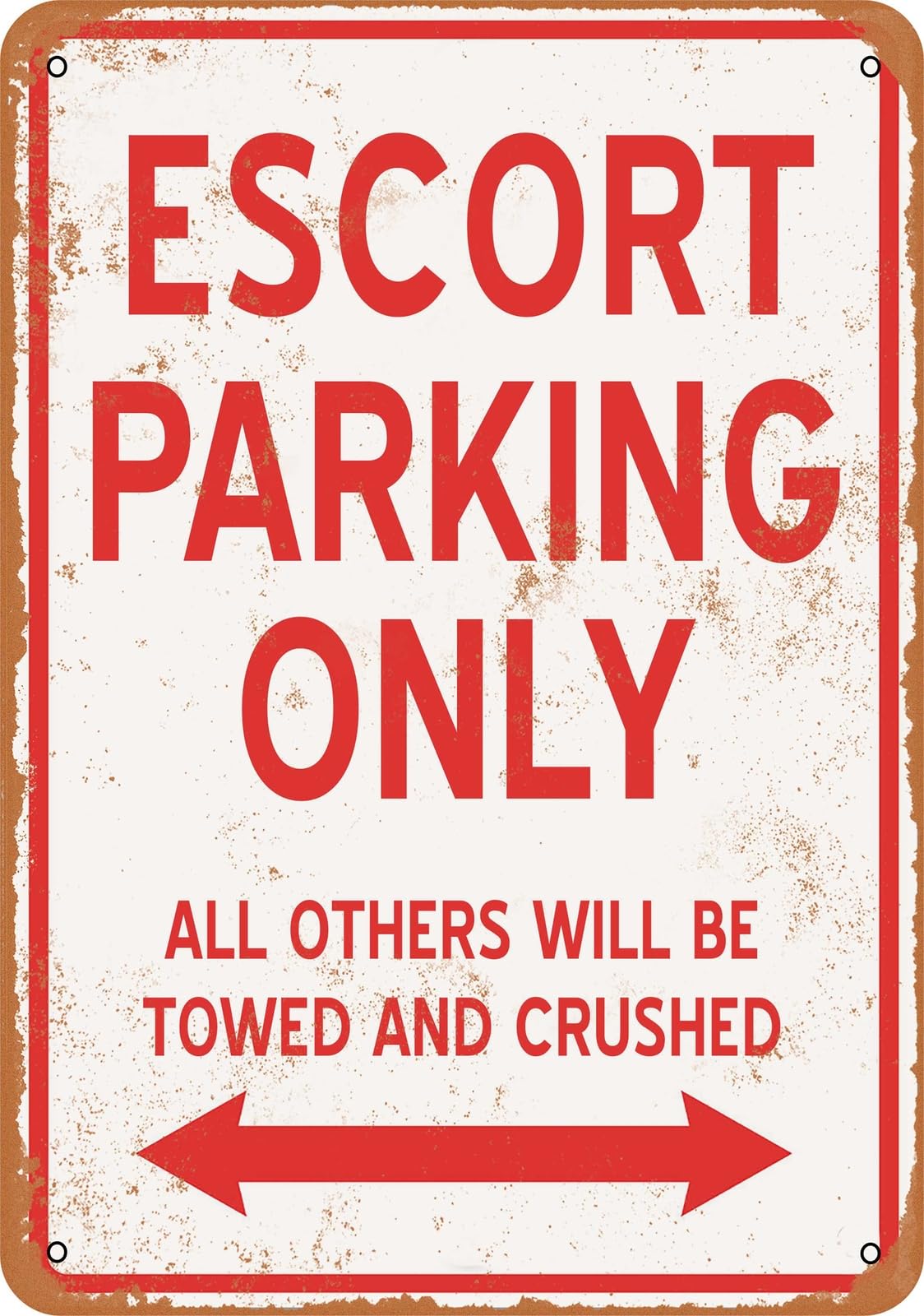 Metal Sign - ESCORT PARKING ONLY - Vintage Look home decor