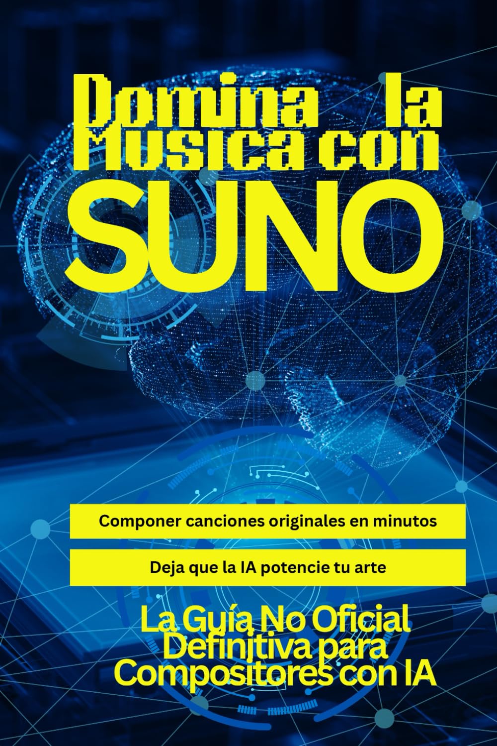 Domina la Música con Suno: La Guía No Oficial Definitiva para Compositores con IA