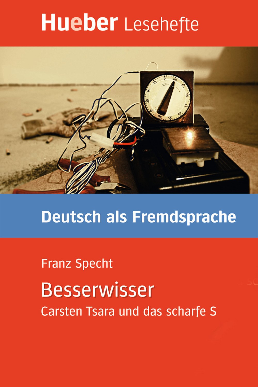 Der Besserwiser - Carsten Tsara und das scharfe S - Buch: Carsten Tsara und das scharfe S. Deutsch als Fremdsprache (Lecturas Aleman)