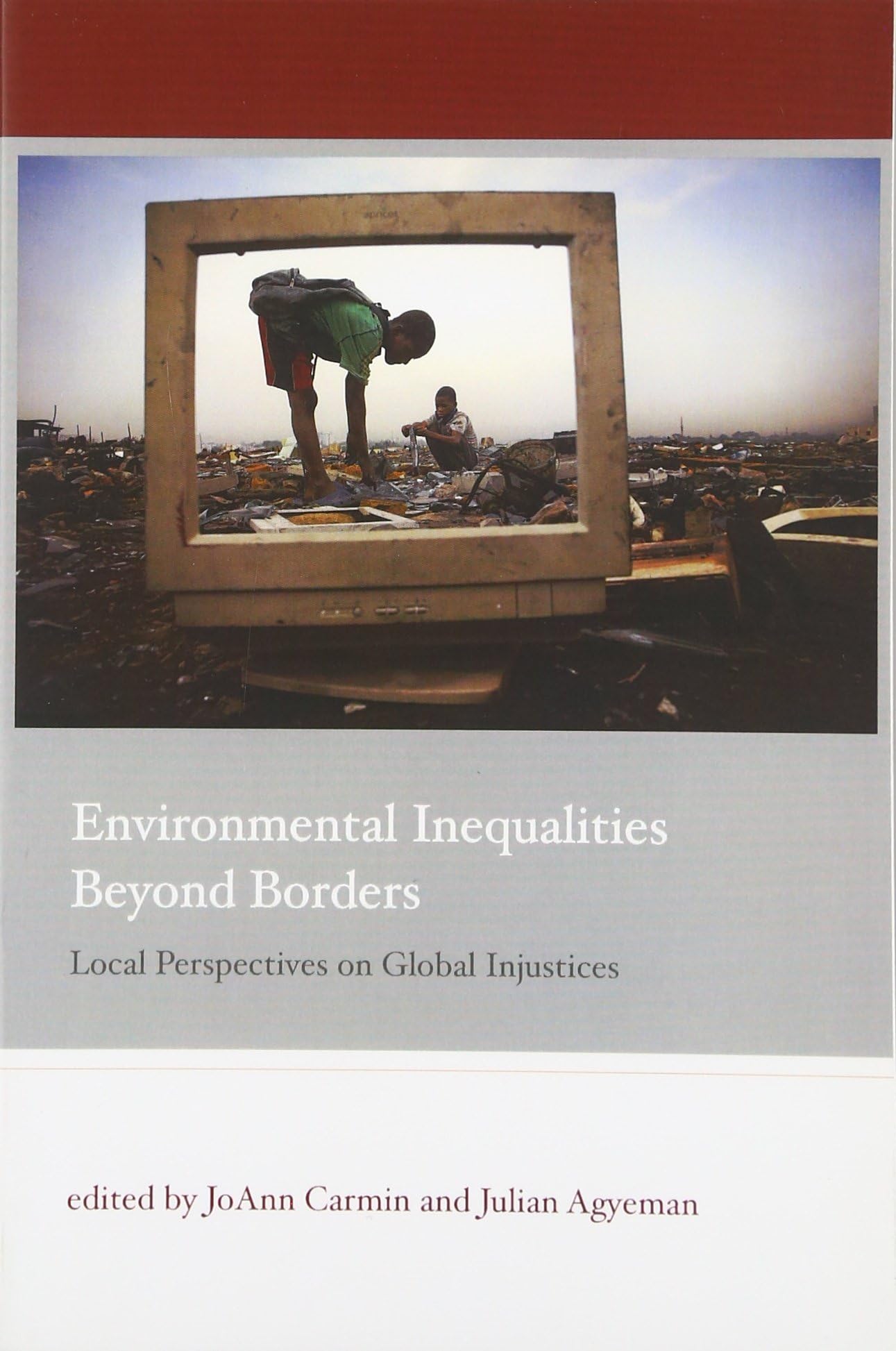 Environmental Inequalities Beyond Borders – Local Perspectives on Global Injustices (Urban and Industrial Environments)