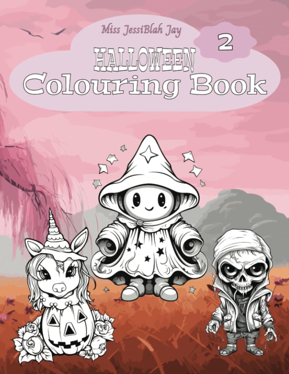 Halloween Colouring Book 2: Miss JessiBlah Jay
