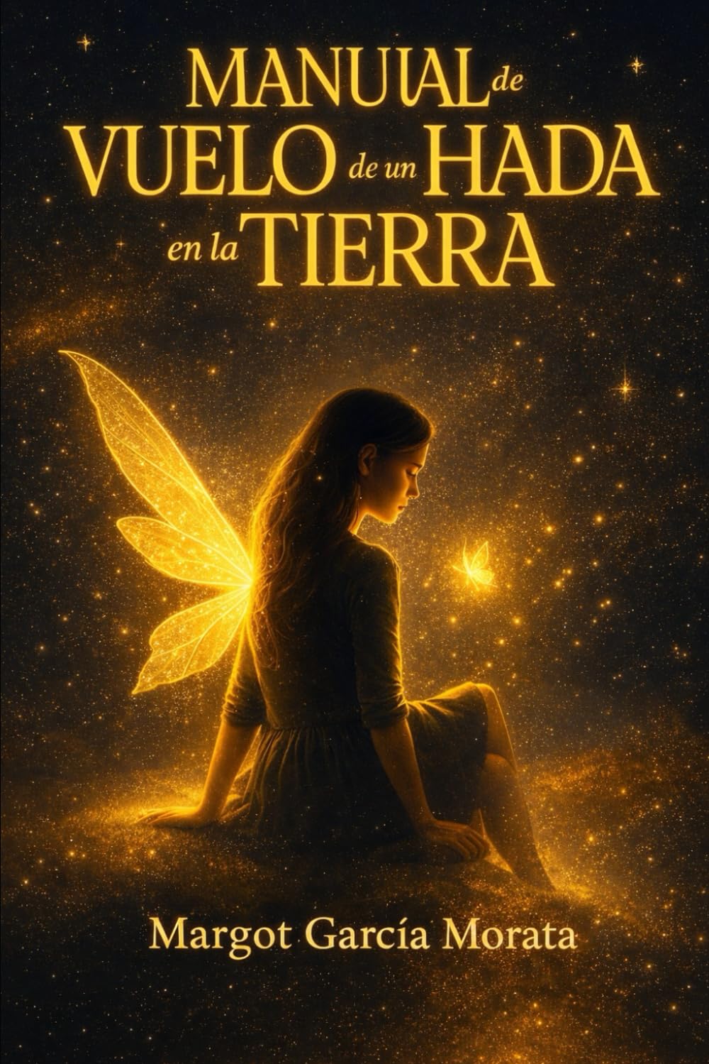 Manual de vuelo de un hada en la Tierra