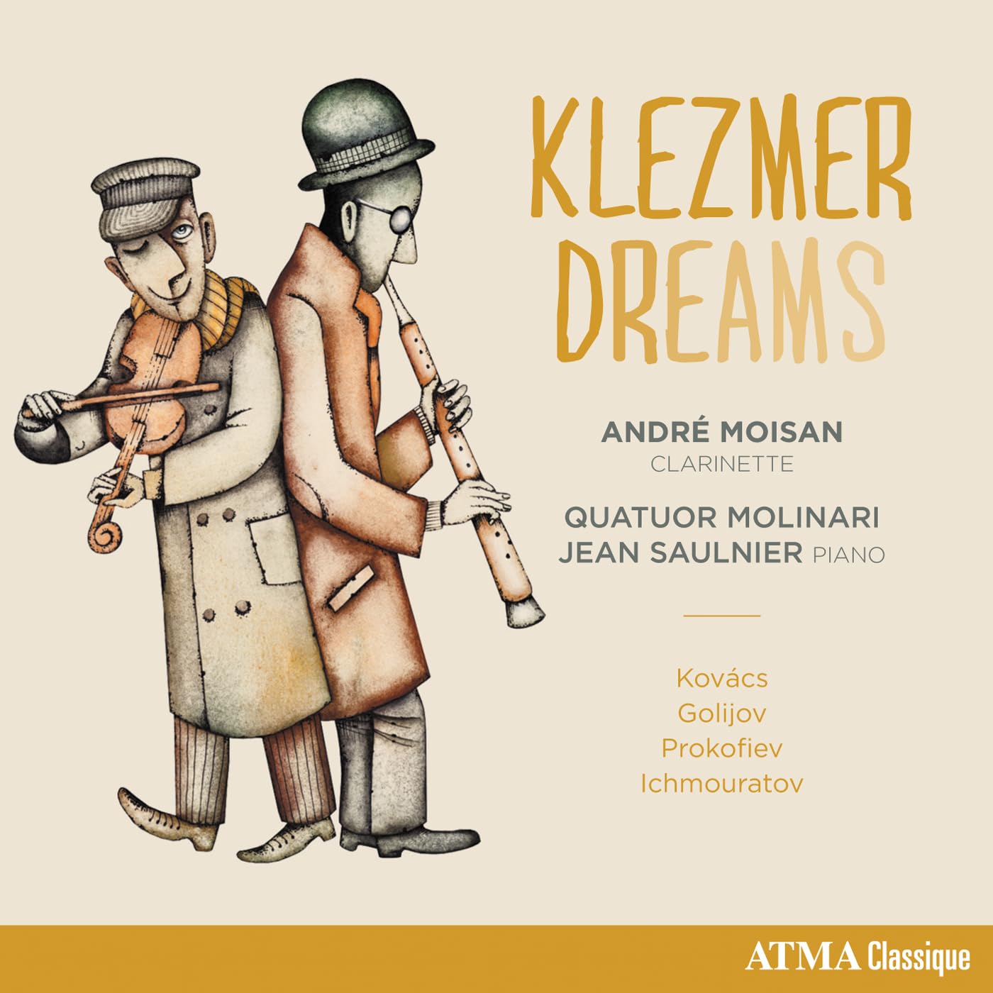 Klezmer Dreams [Audio CD] Andre Moisan; Quatuor Molinari; Jean Saulnier and Prokofiev