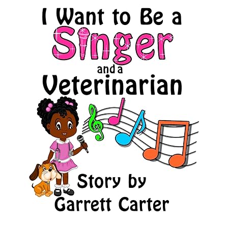 I Want to Be a Singer and a Veterinarian
