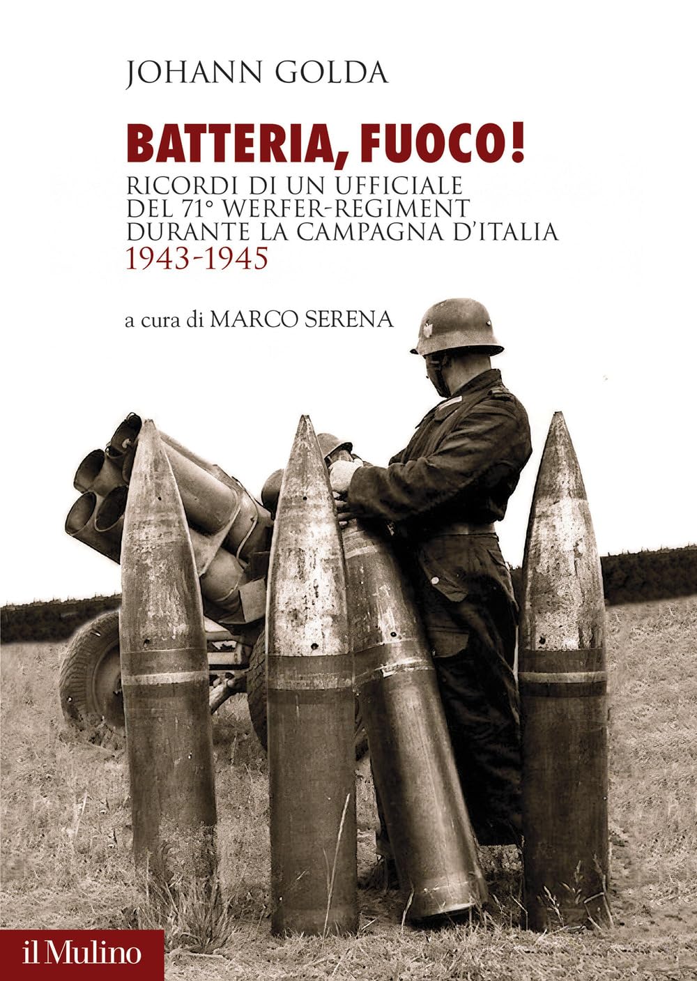 Batteria, Fuoco! Ricordi Di Un Ufficiale Del 71° Werfer-Regiment Durante La Campagna D'italia 1943-1945 - 4