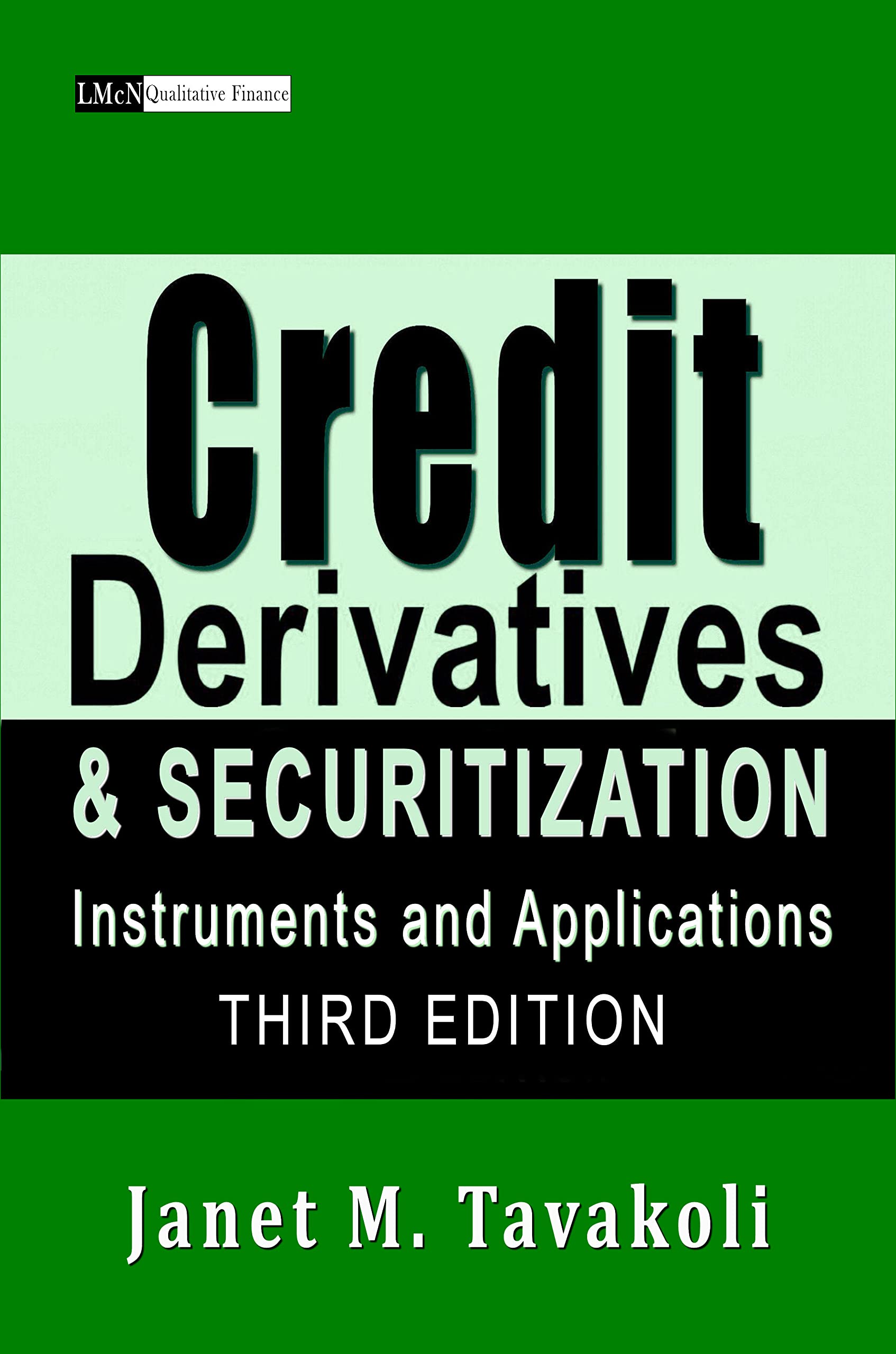 Credit Derivatives and Securitization: Instruments and Applications (3rd Edition)