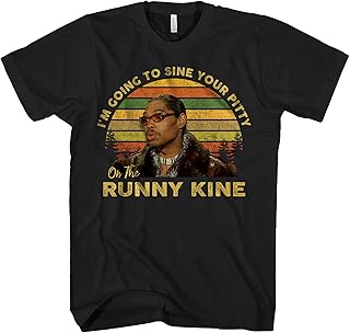 I'm Going to Sine Your Pitty On The Runny Kine Vintage T-Shirt - Funny Movie Quote Unisex Shirts