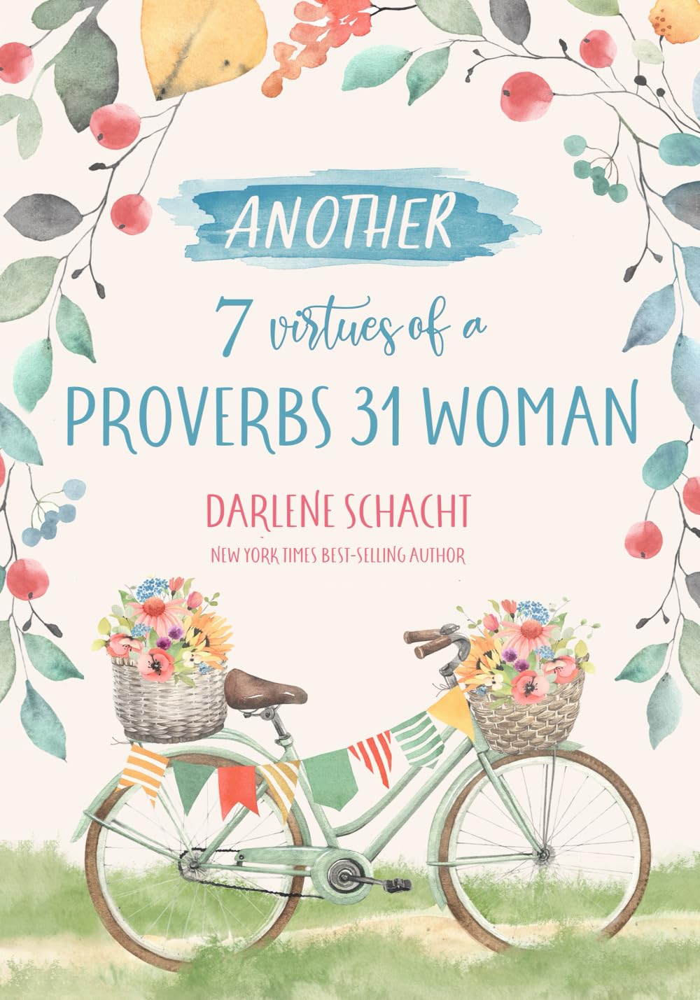 Another 7 Virtues of a Proverbs 31 Woman: Bible Study