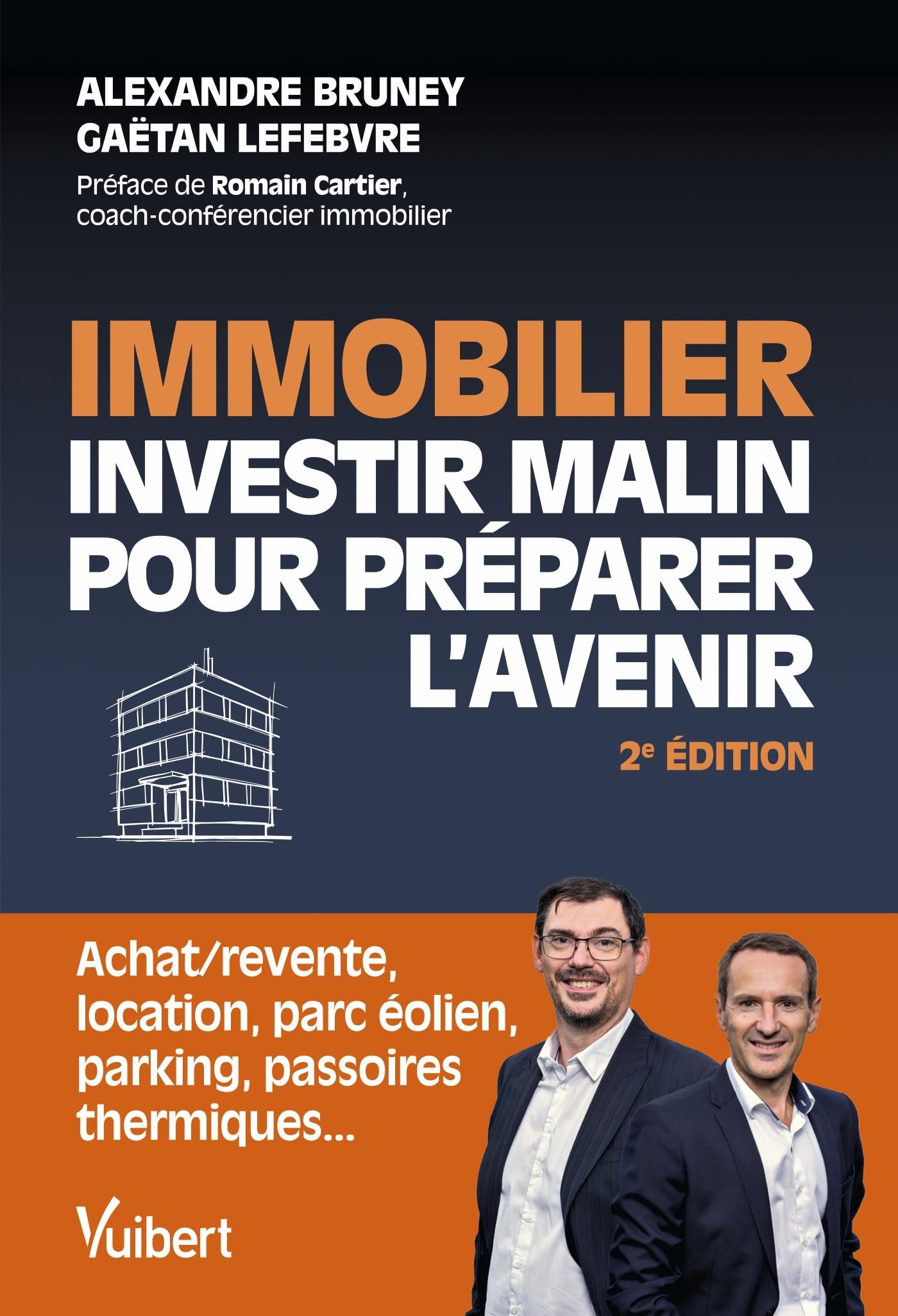 Immobilier : investir malin pour préparer l'avenir: Achat/​revente, location, parc éolien, parking, passoires thermiques...