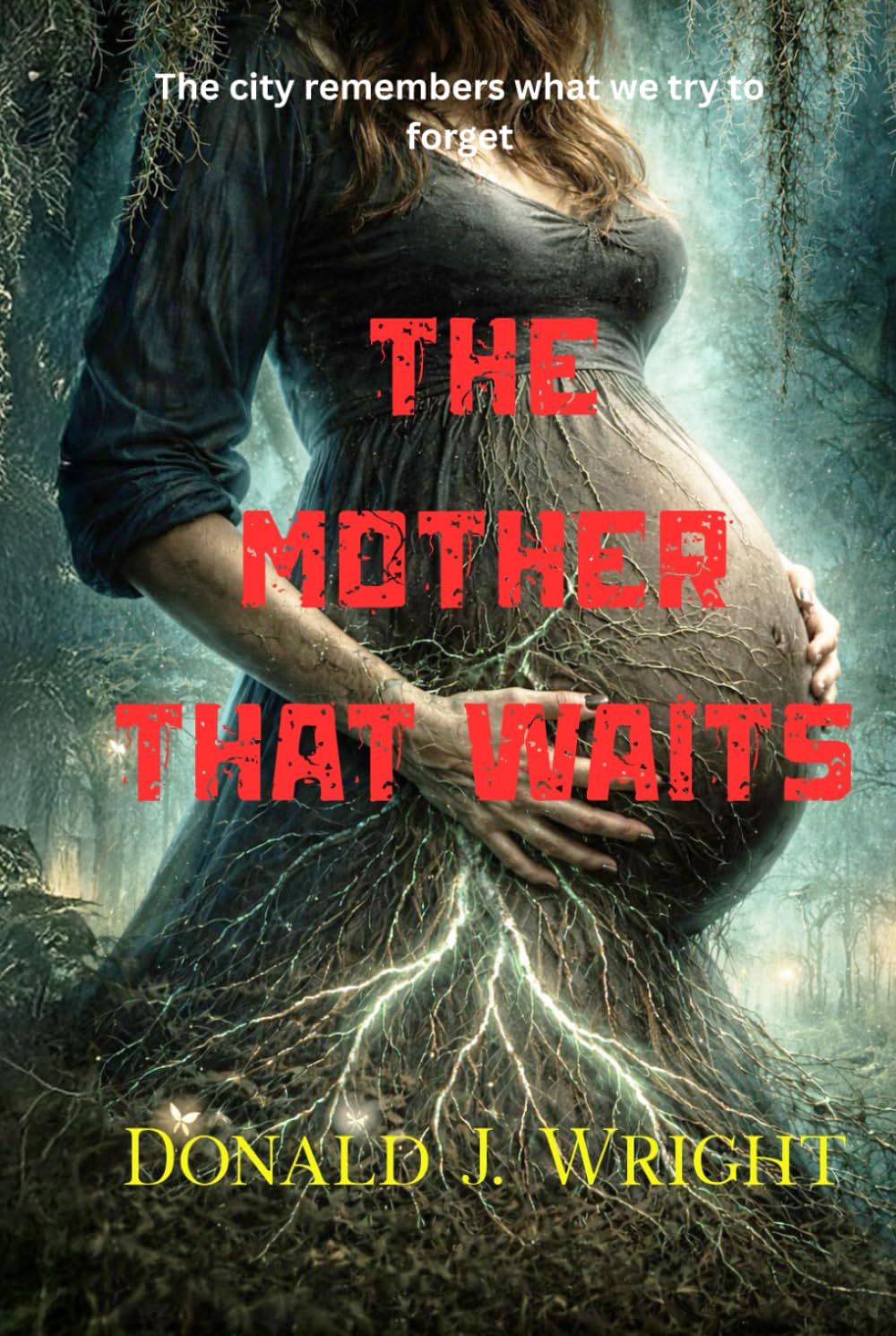 The Mother That Waits: The city remembers what we try to forget.