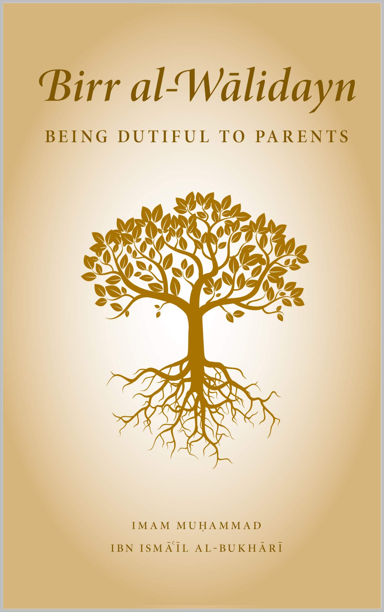 Birr al-Walidayn: Being Dutiful to Parents