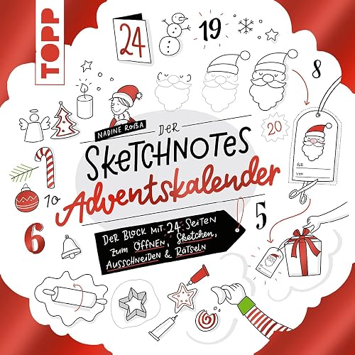 Der Sketchnotes Adventskalender: Der Block mit 24 Seiten zum Öffnen, Sketchen, Ausschneiden &amp; Rätseln