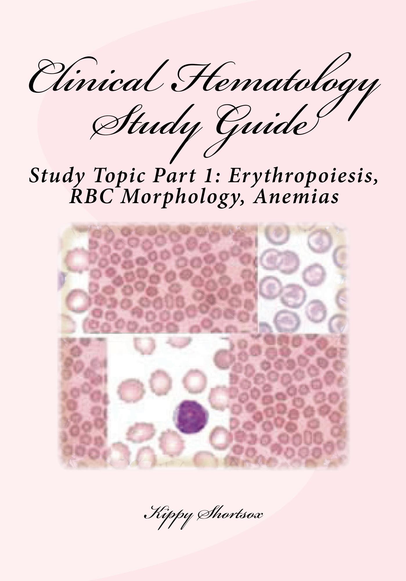 Buy Clinical Hematology Study Guide Study Topic Part 1 Erythropoiesis