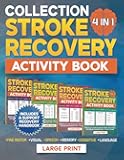 Stroke Recovery Activity Book: Large Print 4 in 1 Collection Aphasia Workbook for Adults to Speed Up Your Recovery With Activities for Brain Damage and Stroke Rehab