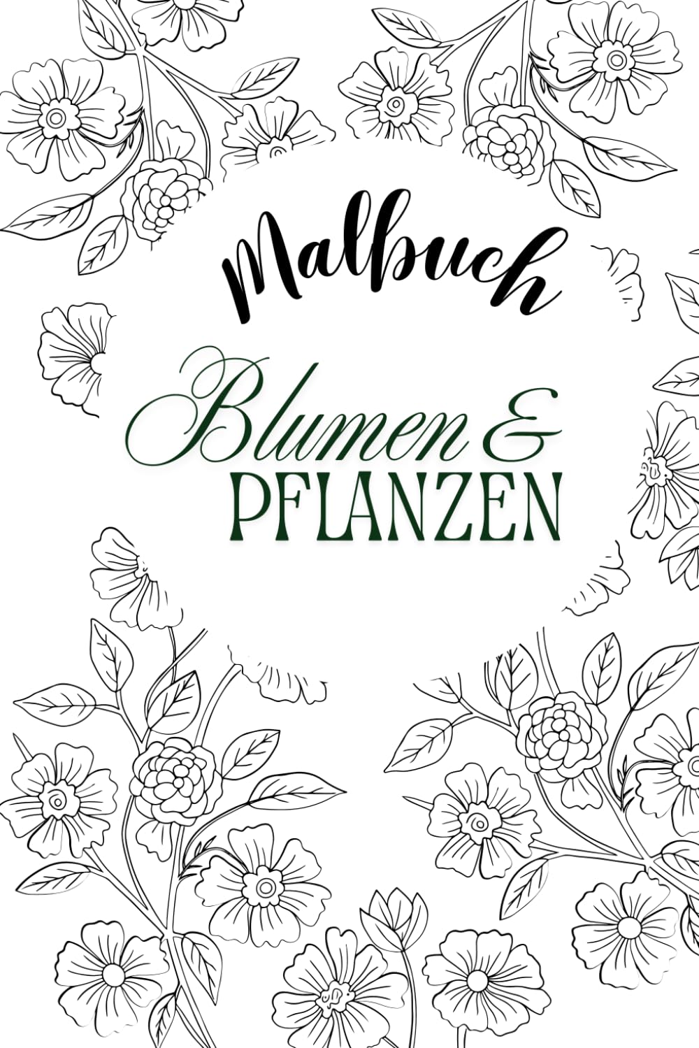 Malbuch Pflanzen & Blumen (Malbücher)