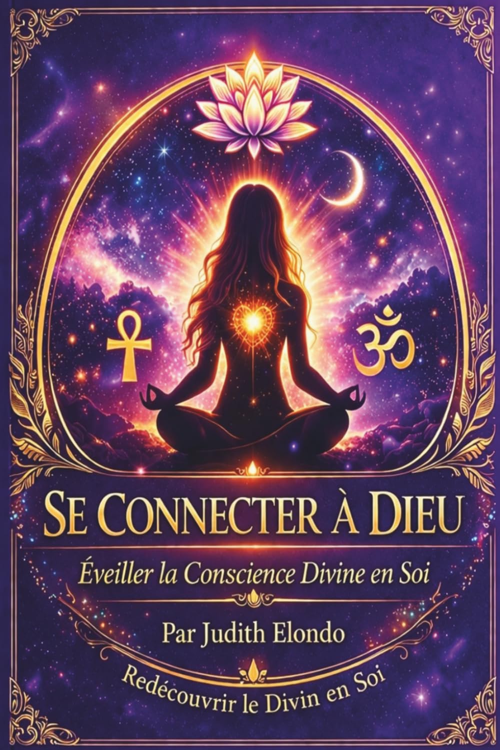 Se Connecter À Dieu: Éveiller la Conscience Divine en Soi