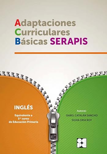 INGLES 1P- ADAPTACIONES CURRICULARES BASICAS SERAPIS (Adaptaciones curriculares básicas. Proyecto SERAPI)