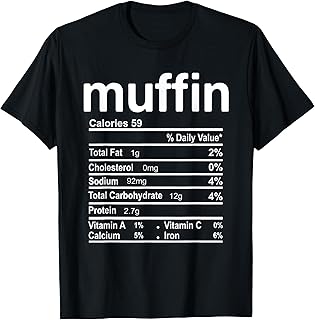 Muffin Nutrition Facts Funny Thanksgiving Christmas T-Shirt