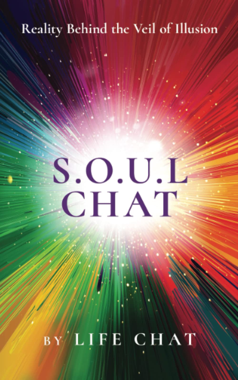 S.O.U.L CHAT: Reality Behind the Veil of Illusion