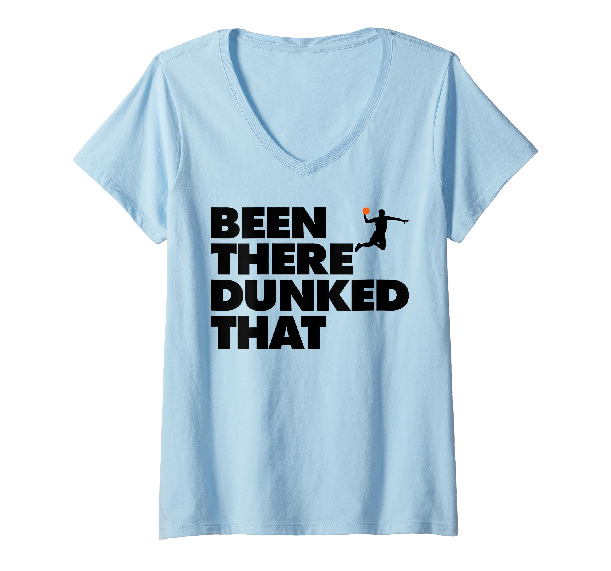 Womens Been There Dunked That funny Basketball Dunk V-Neck T-Shirt, Blue