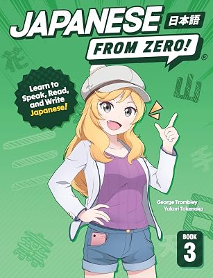 Japanese From Zero! 3: Continue Mastering the Japanese Language with Integrated Workbook: Volume 3