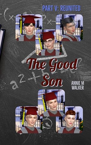 The Good Son: Part V: Reunited