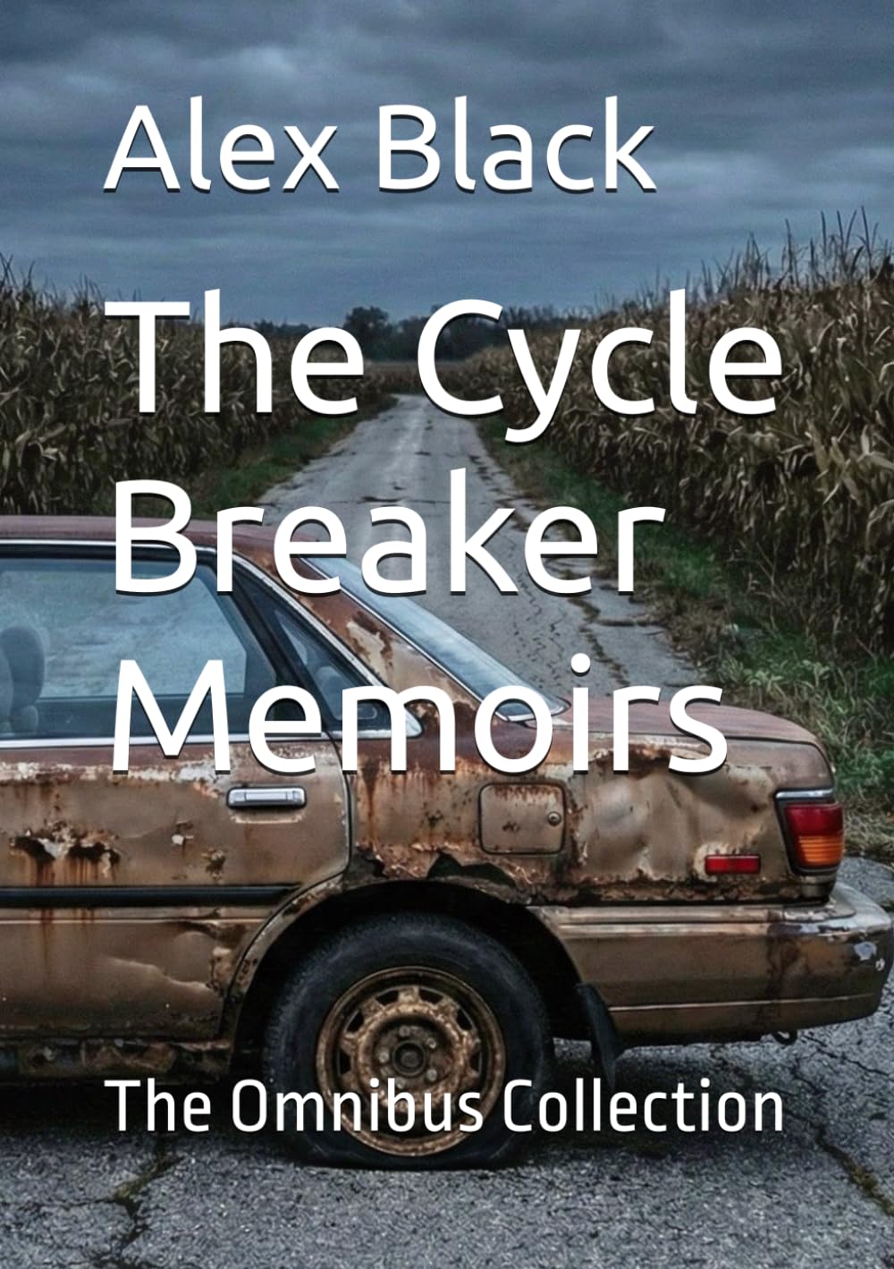 The Cycle Breaker Memoirs: The Omnibus Collection