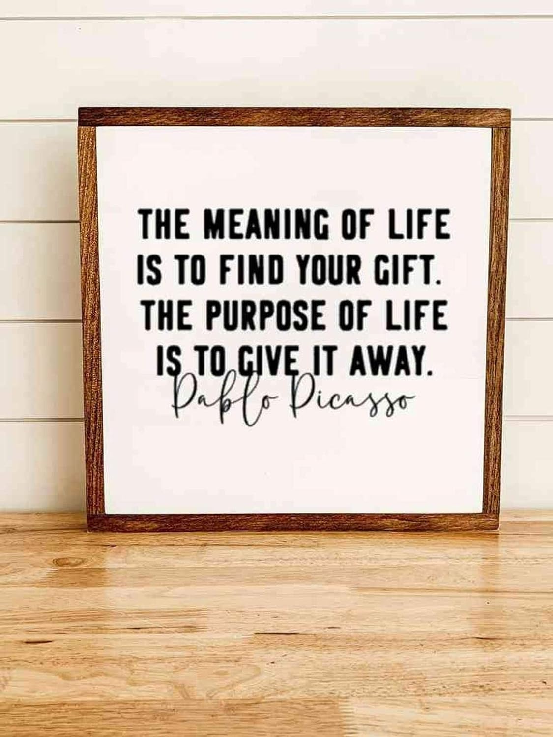 Pablo Picasso Meaning of Life Quote Shelf Sitter Farmhouse Sign Wood Frame 7 Inch x Inch, zgmH3vgf25tr-A8