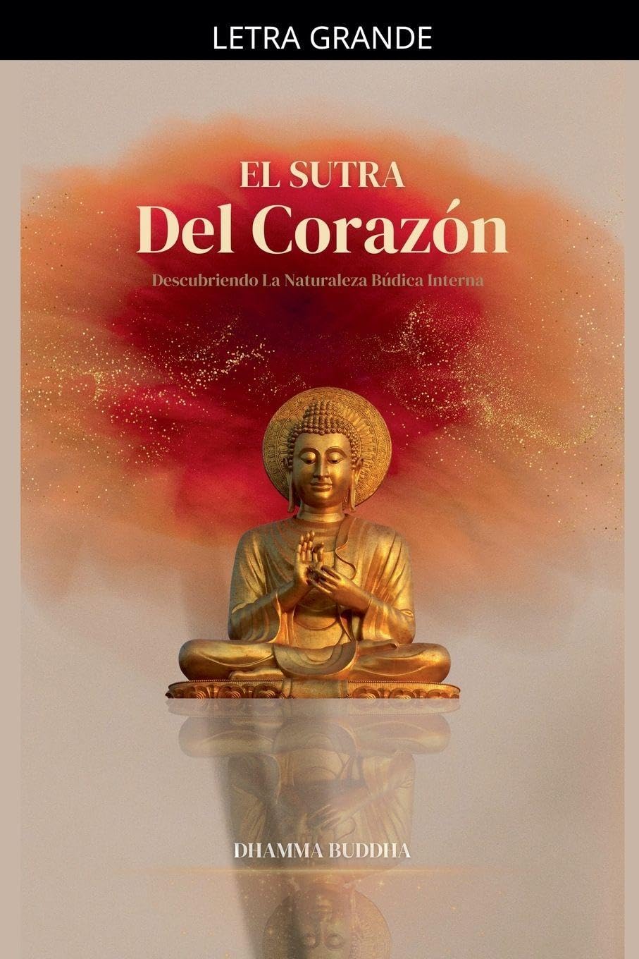 El Sutra del Corazón: Descubriendo la Naturaleza Búdica Interna