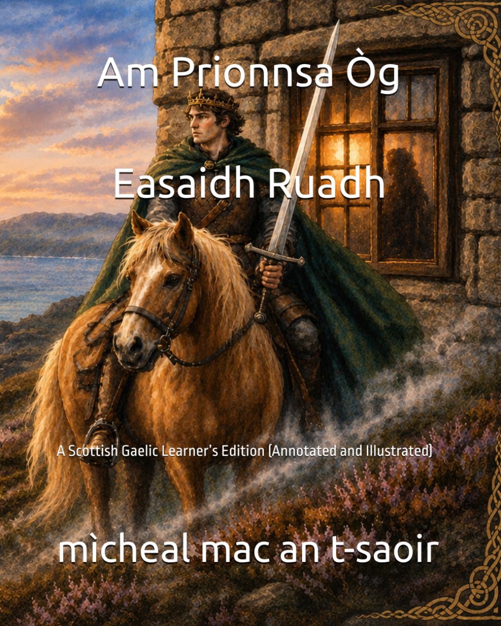 Am Prionnsa Òg Easaidh Ruadh: A Scottish Gaelic Learner’s Edition (Annotated and Illustrated) (Learn Gaelic through Reading)