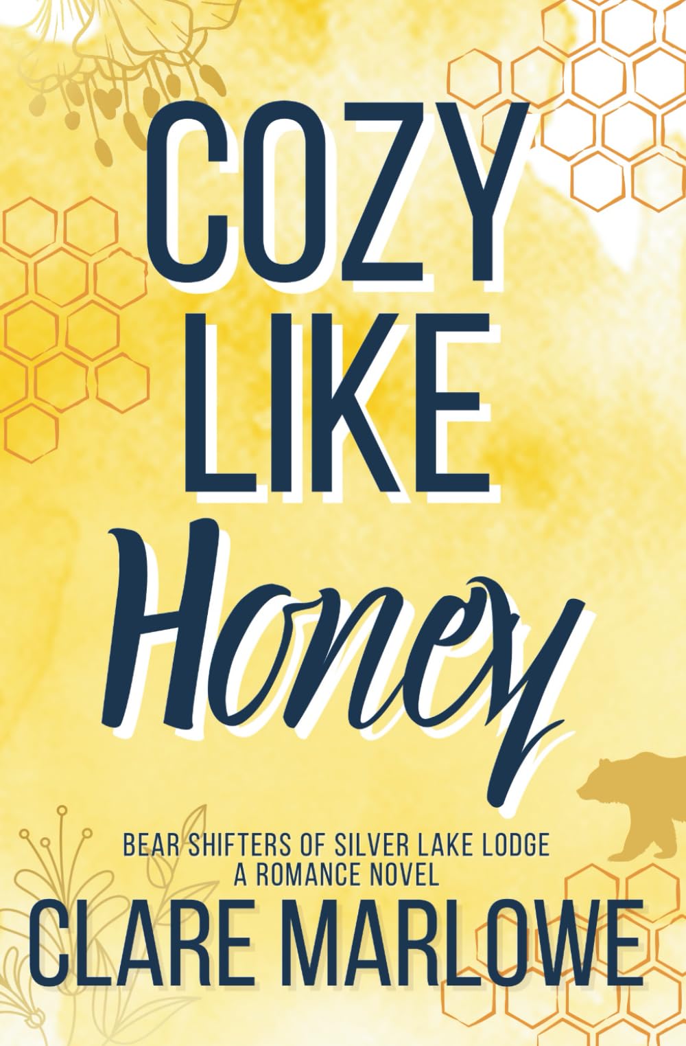 Cozy Like Honey: A Cozy Shifter Romance (Bear Shifters of Silver Lake Lodge)