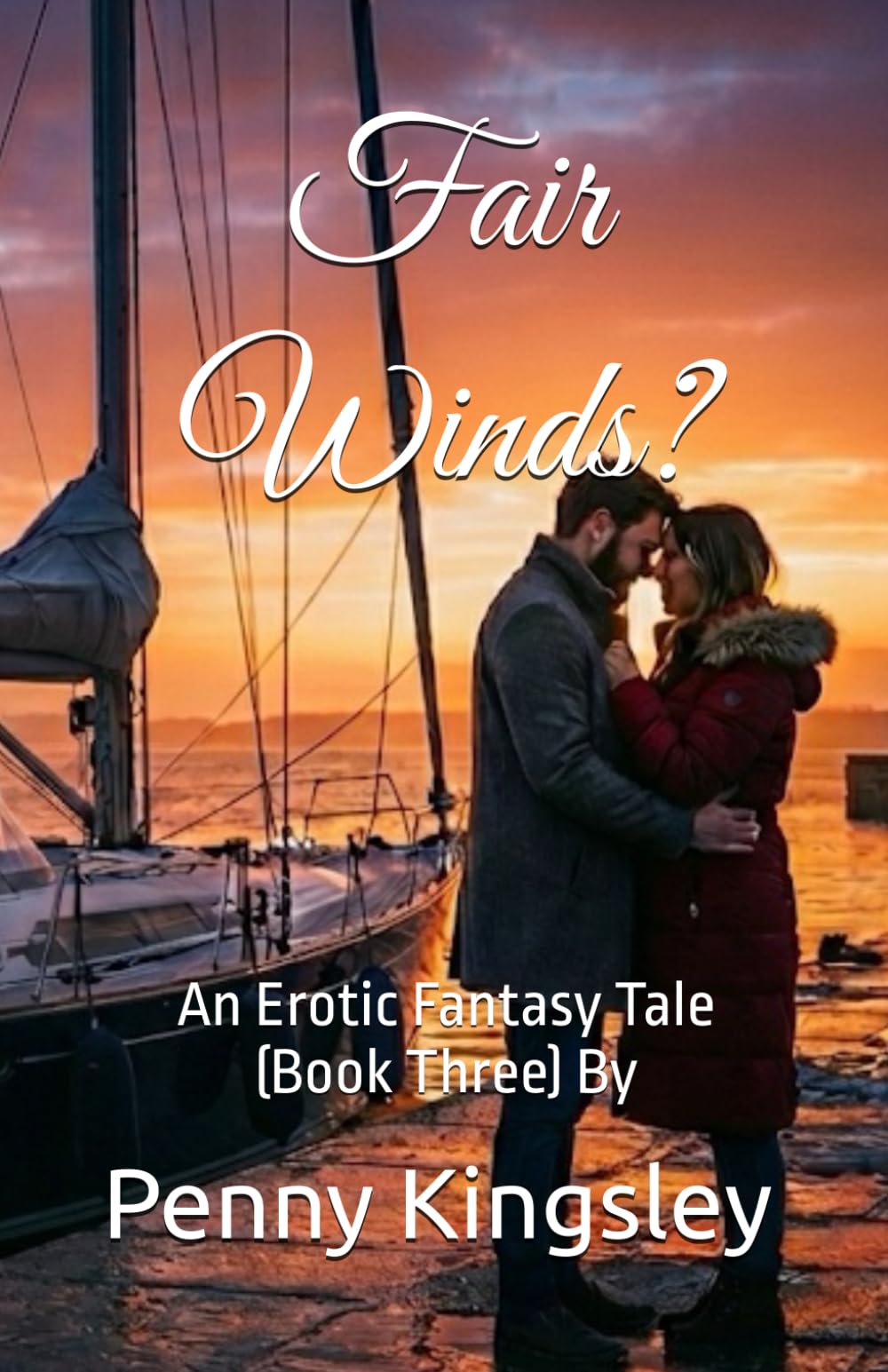 Fair Winds?: An Erotic Fantasy Tale (Book Three) (The Guarded Hearts Trilogy)