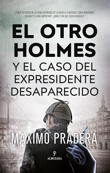 El otro Holmes y el caso del expresidente desaparecido