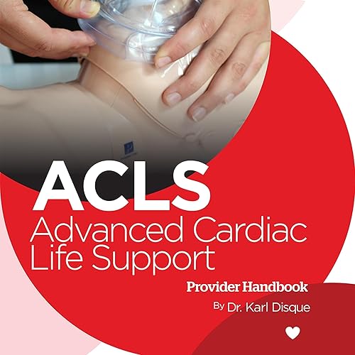 Advanced Cardiac Life Support (ACLS) Provider Handbook