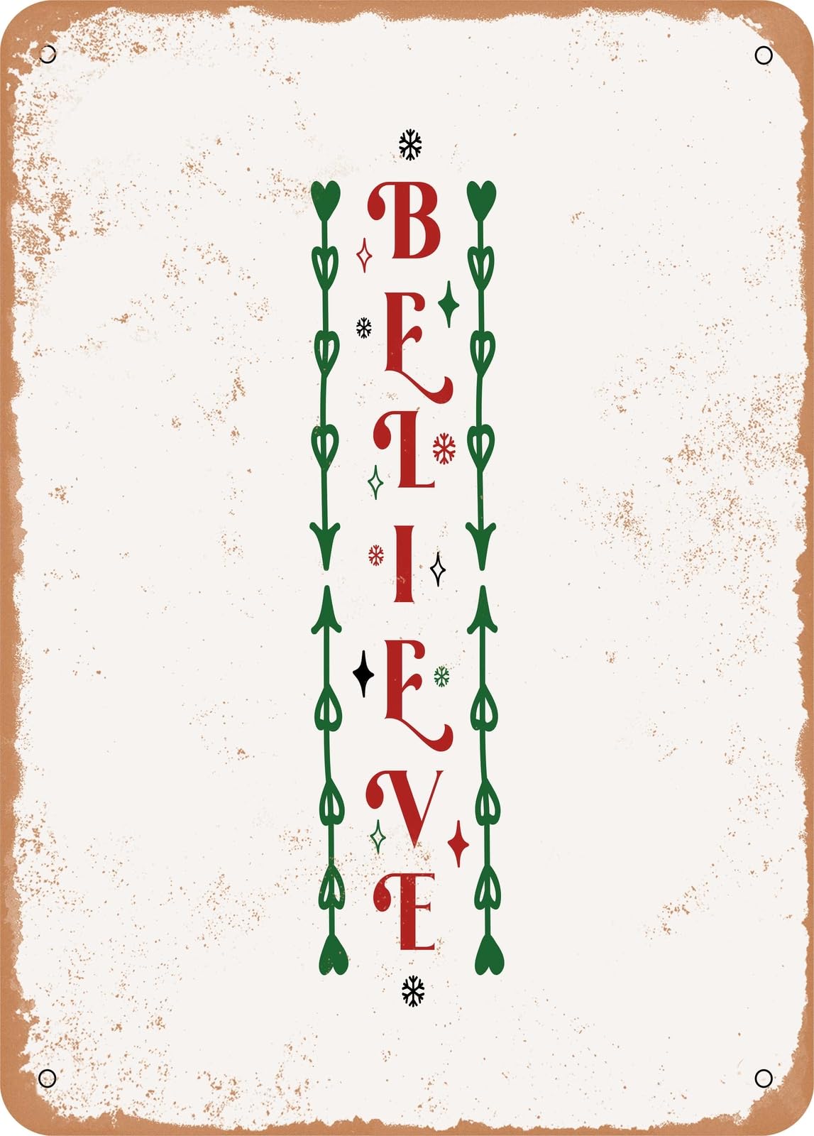 Metal Sign - Believe - 9 - Vintage Rusty Look home decor