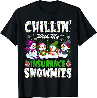 Chillin with My Insurance Snowmies Xmas Insurance Agent T-Shirt