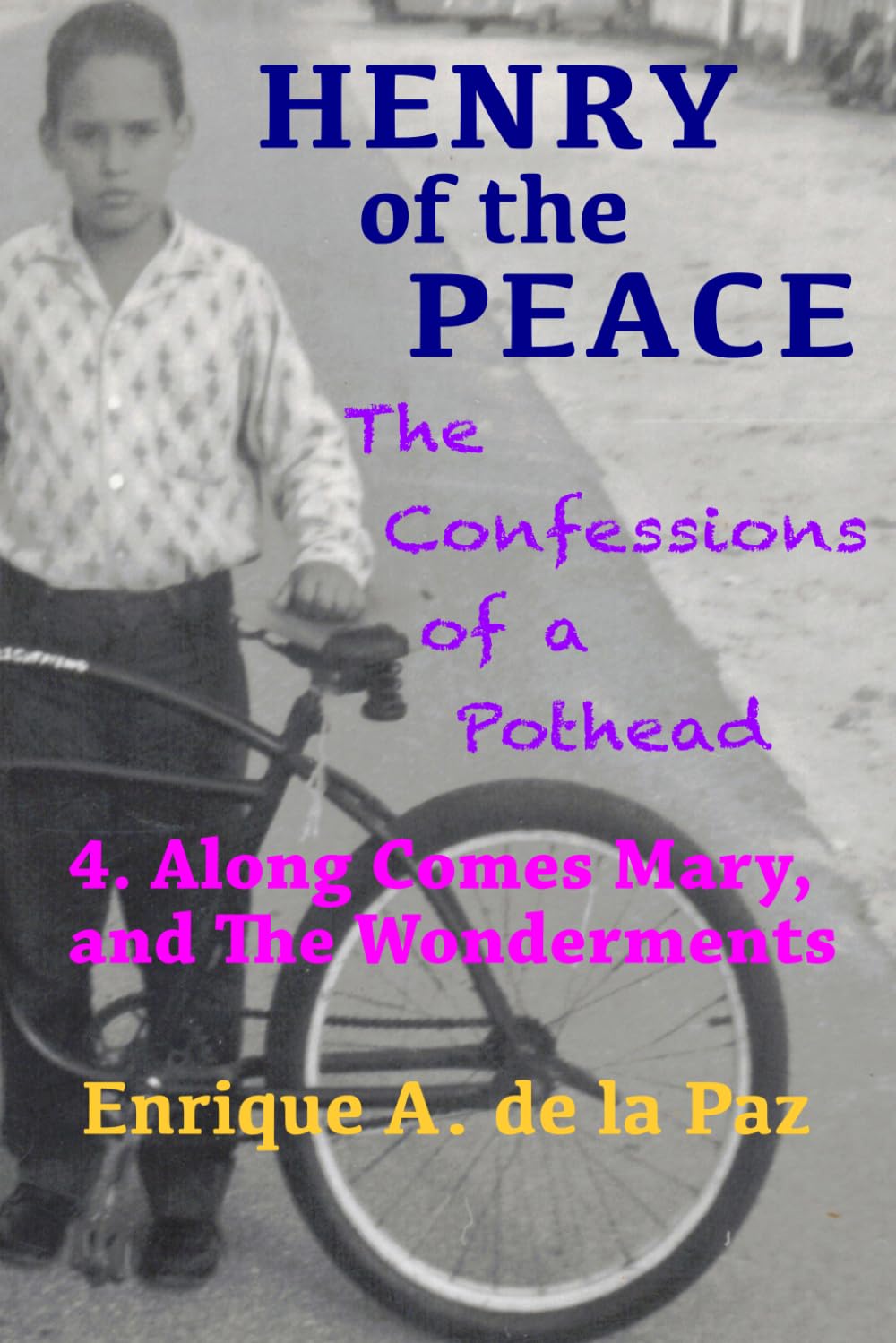 Henry of the Peace: The Confessions of a Pothead, 4. Along Comes Mary, and The Wonderments