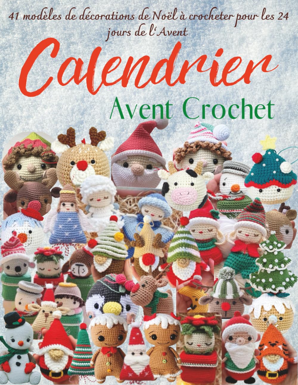 Calendrier de l'Avent au Crochet : 41 Modèles Festifs à Réaliser