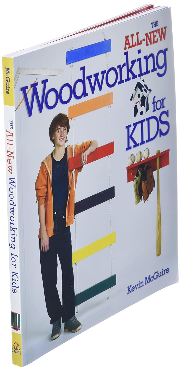 The All-New Woodworking for Kids
