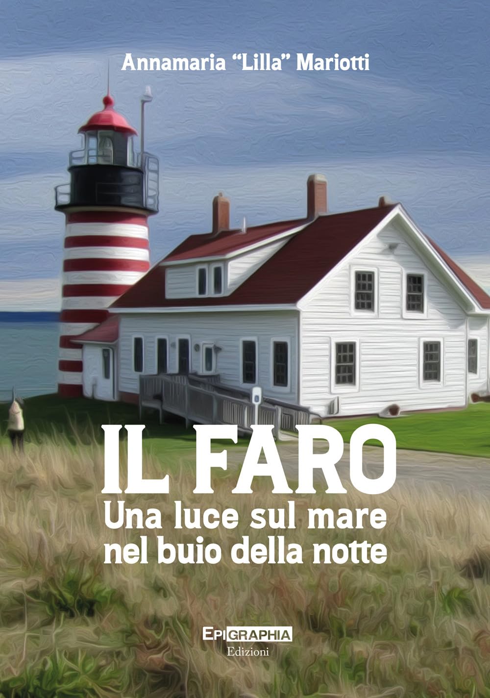 Il Faro. Una Luce Sul Mare Nel Buio Della Notte - 4