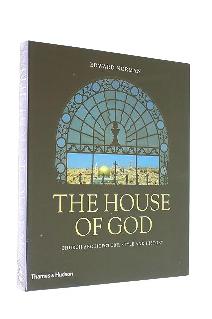 Portada de The House Of God: Church Architecture Style And History
