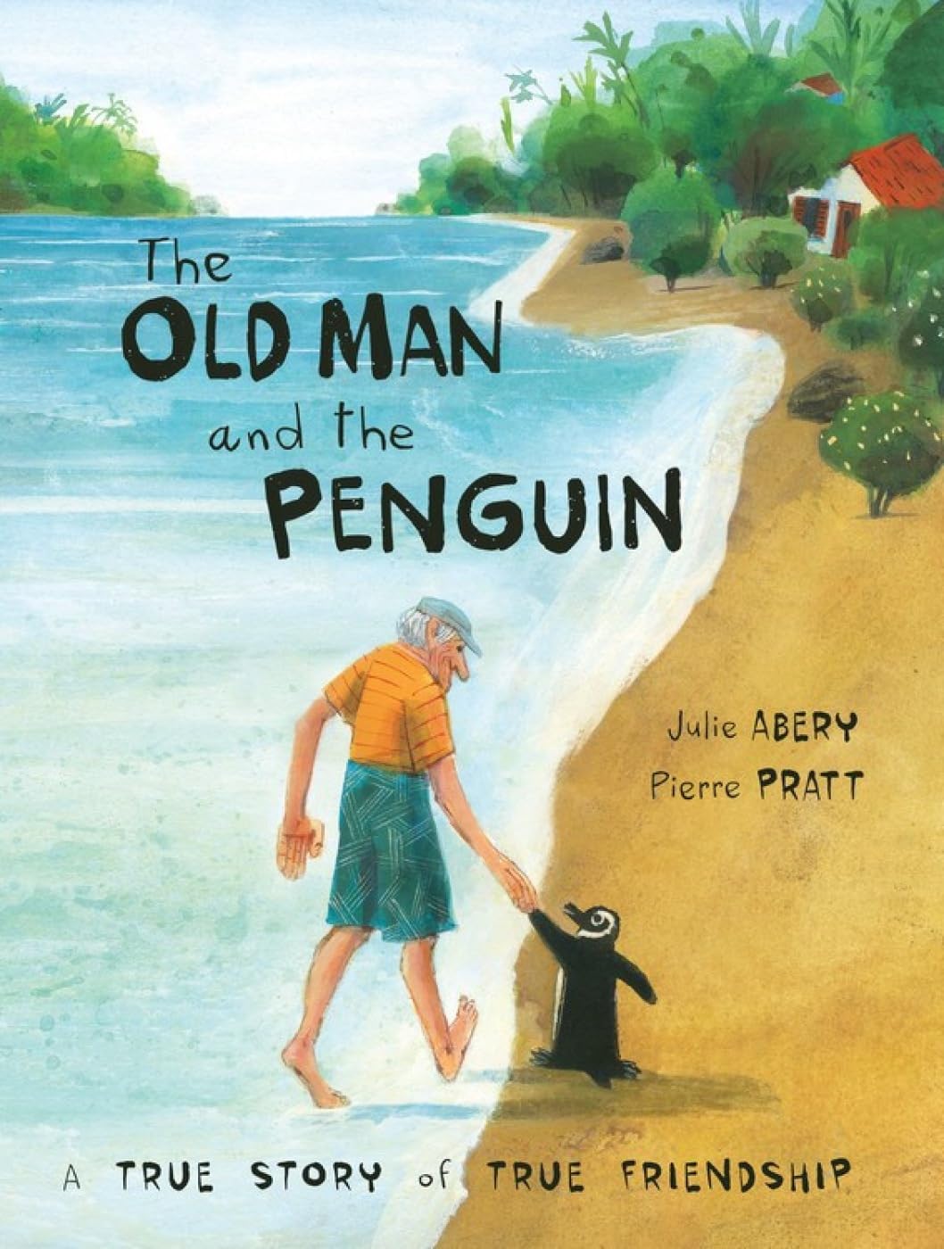 Old Man and the Penguin, The: A True Story of True Friendship